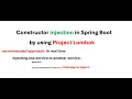 Constructor injection in Spring Boot by using Project Lombok recommended approach in real time