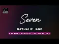 Seven - Natalie Jane (Original Key Karaoke) - Piano Instrumental Cover with Lyrics