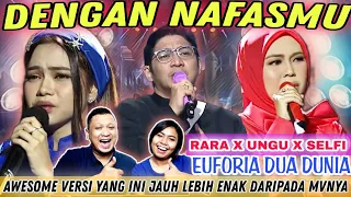 Download AWESOME‼️VERSI LIVE INI LEBIH SUKA KETIMBANG MUSIK VIDEO - Ungu X Selfi X Rara DENGAN NAFASMU MP3