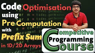 Pre-Computation using Prefix Sum in Arrays Competitive Programming Course EP 13