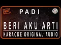 Download Lagu PADI - BERI AKU ARTI - KARAOKE ORIGINAL AUDIO