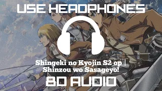 Download Shingeki no Kyojin S2 op - Shinzou wo Sasageyo! (8D Audio) MP3