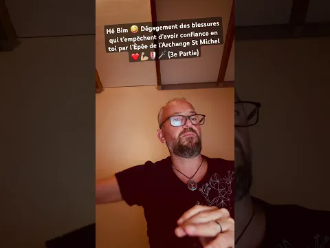Dégagement des blessures qui t’empêchent d’avoir confiance en toi par l’Épée de St Michel ❤️🗡️ (3)