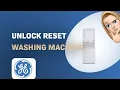 How to Unlock and Reset Your GE GUD27ESSMWW Washing Machine Easy Troubleshooting Guide
