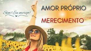 5 MINUTOS DE AFIRMAÇÕES POSITIVAS | MERECIMENTO | VALOR