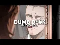 Lagu Dumb Dick // Level, Ms. Trill [audio edit]