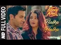 Download Lagu Halka Halka Full Video | FANNEY KHAN | Aishwarya Rai Bachchan | Rajkummar Rao | Amit Trivedi