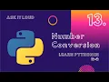 Basic Python Lecture 13 - Python Number Conversion decimal to bin octal hexadecimal Bitwise operator