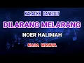 Download Lagu Di Larang Melarang - Noer Halimah Karaoke Nada Wanita