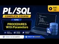 55 - PROCEDURE with PARAMETERS in PLSQL