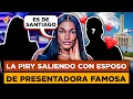Download Lagu LA PIRY SALIENDO CON ESPOSO DE PRESENTADORA FAMOSA QUE VIVE EN SANTIAGO