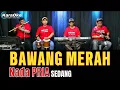 Download Lagu BAWANG MERAH - KARAOKE DANGDUT - NADA PRIA