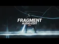 Download Lagu Fragment (Slowed) - Slxughter [Edit Audio]