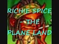 RICHIE SPICE - THE PLANE LAND (RUB A DUB RIDDIM)