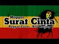 Download Lagu Muppet - Surat Cinta Cover Reggae Alw Kurang y