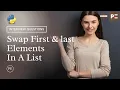 Python Interview Questions Swap First Last Element in a List Perfect eLearning