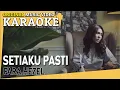Download Lagu KARAOKE - SETIAKU PASTI (FARA HEZEL) [Minus One] Official MV