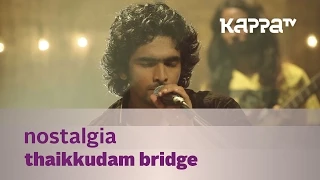 nostalgia thaikkudam bridge music mojo kappa tv