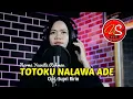 Download Lagu Lagu Bugis Viral ~ TOTOKU NALAWA ADE ~ NORMA YUANITA RAHMAN