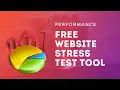 Stress Test Your Website For Free