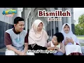 Download Lagu BISMILLAH (RAIHAN) | Silmi and Family Cover