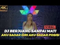Download Lagu DJ AKU SADAR DIRI AKU SADAR POSISI X AKU SETIA SAAT AKU BERJUANG SAMPAI MATI REMIX TIKTOK VIRAL 2024