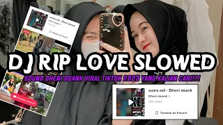 Download DJ RIP LOVE SLOWED SOUND Dheni doank VIRAL TIKTOK TERBARU 2023 YANG KALIAN CARI ! MP3