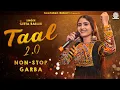 Download Lagu Geeta Rabari - Taal 2.0 (તાલ 2.0) || Navratri Spacial Nonstop Garba 2022 || @GeetaBen RabariGeetaBen