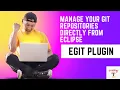 EGit Plugin in Eclipse A Step-by-Step Tutorial for Managing Your Git Repositories Push Pull