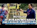 Download Lagu ANIES BANGUN JEMBATAN LAGI‼️ UNTUK WARGA SUKABUMI‼️AKSI BERSAMA SETELAH CIKEMBANG BANTEN