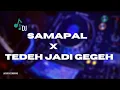 Download Lagu DJ SAMAPAL X TEDEH JADI GEGEH ||KARO SONG|| NEW JUNGLE DUTCH 2023