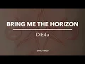 Download Lagu Bring Me the Horizon- DiE4u [lyric video]
