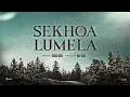 Sannere -Sekhoa Lumela[Official audio]