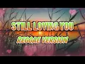 Download Lagu STILL LOVING YOU - REGGAE REMIX [[ DJ SOYMIX ]]