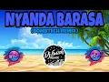 Download Lagu NYANDA BARASA (Dj Enzoh Remix) | Tiktok Trending 2021 | Andre Xola | BombTek Remix