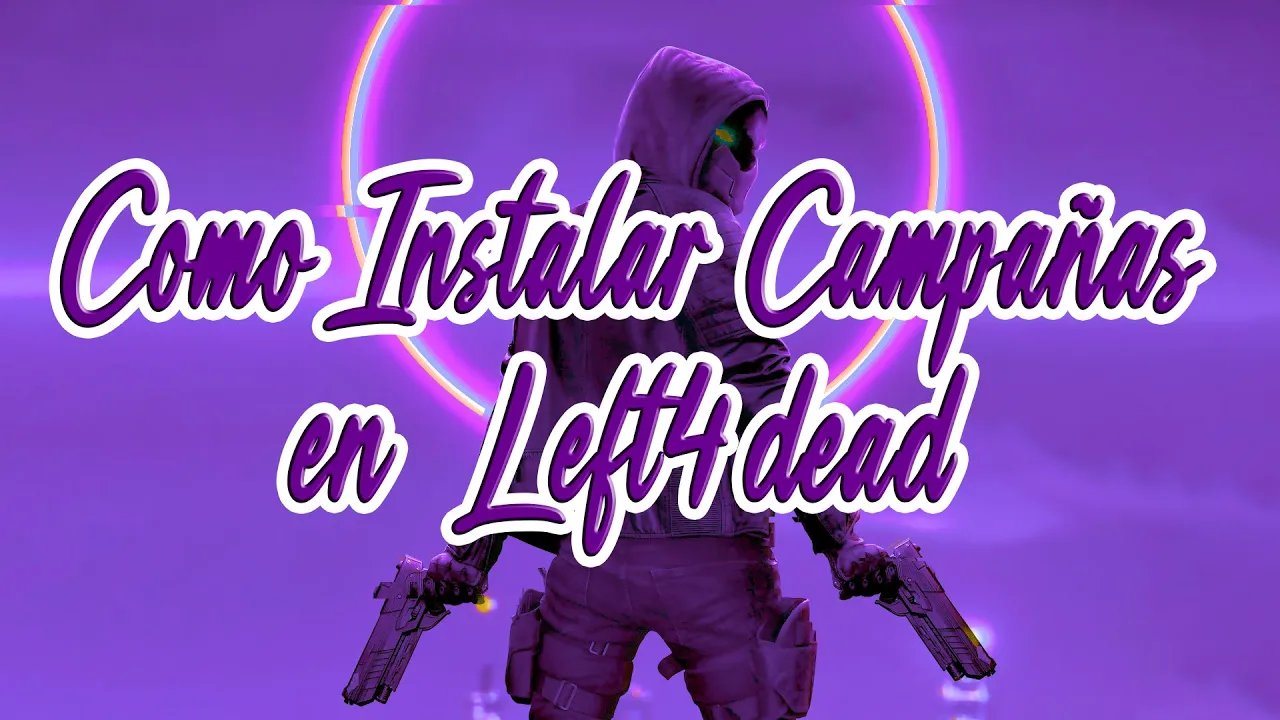Como instalar campañas en Left4dead (Steam y no-Steam)