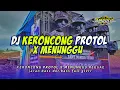 Download Lagu DJ KERONCONG PROTOL X MENUNGGU,REGGAE JARAN BASS DOR