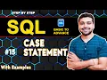 SQL Case with Examples WHEN THEN ELSE in sql SQL Tutorial in Hindi 15