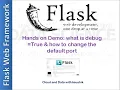 Flask Tutorial - Hands on Demo Debug True and change the default port Step by step learning