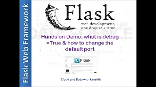 Flask Tutorial - Hands on Demo Debug True and change the default port Step by step learning