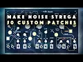 Download Lagu Make Noise Strega Patches: Texture, Noise, Drone, Lead. Demo