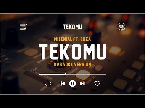 Download MP3 Tekomu - Milenial ft. Erza Trwln (Original Karaoke Version) | Tekomu Nggowo Tresno