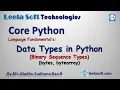 Data Types in Python Binary Sequence Type in Python Leela Soft - Madhu Sir