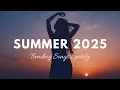 Trending Songs Spotify 2025 Must Hear β Summer 2025 π Best of Chill House, Tropical \u0026 Deep House Mix