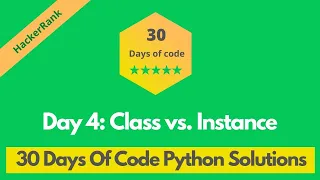 HackerRank Day 4 Class vs Instance problem solution in Python 30 Days Of Code problems solutions