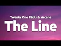 Download Lagu Twenty One Pilots - The Line (from Arcane League of Legends) [Lyrics]