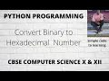 35 Python Program to convert Binary to Hexadecimal Number Hindi
