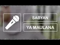 Download Lagu SABYAN - YA MAULANA || (Isolated Vocal Only)