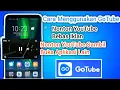 Download Lagu Cara Menggunakan Aplikasi GoTube