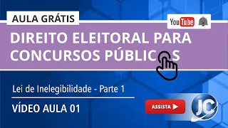 Curso de Direito Eleitoral: Lei de Inelegibilidade LC 64/90